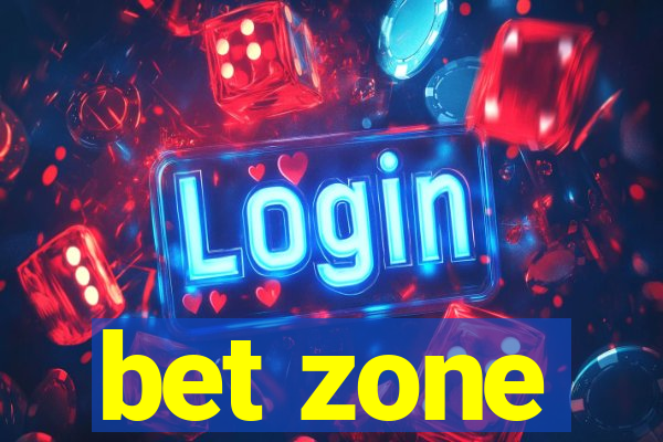 bet zone